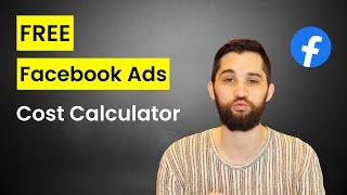 FREE Facebook Ads Cost Calculator