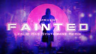 Narvent - Fainted (Synthwave Remix by Leslie Mag)