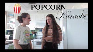 Popcorn Karaoke ft. my sister Robyn | Jackie Adelle