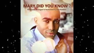 Mary Did You Know? - Lee Hawkins