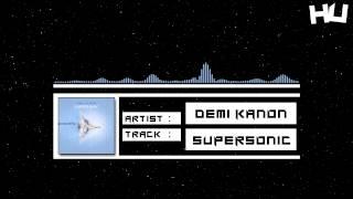 Demi Kanon - Supersonic