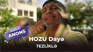 “Hozu dayə” / TEZLİKLƏ - ANONS