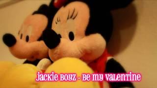 Jackie Boyz - Be My Valentine‹3