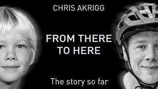 Chris Akrigg - From There to Here - Trailer 60sec