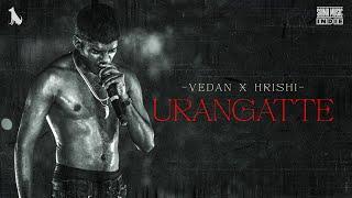 Vedan - Urangatte ft. HRISHI | Music Video | Saina Music Indie