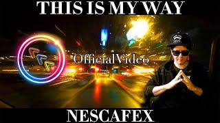 nEscafeX - This Is My Way (Official Music Video)