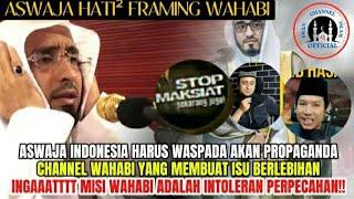  ASWAJA Hati-Hati Framing Wahabi Terkait Pro Kontra Masalah Nasab Ba'alawi dan Kyai IMAD‼️