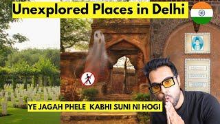 Discover Hidden & Unexplored Places of Delhi: Unique Places You Must Visit | Haunted Places in Delhi