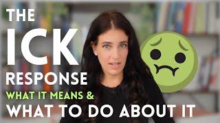 The "Ick": Why Sudden Disgust Comes Online In Relationships & What We Can Do About It