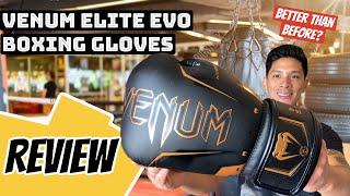 Venum Elite EVO Boxing Gloves REVIEW- BETTER THAN THE ORIGINALS!