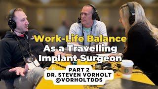 Work-Life Balance as a Travelling Surgeon w Dr. Vorholt | Tooth Or Dare Podcast with Toothlife.Irene