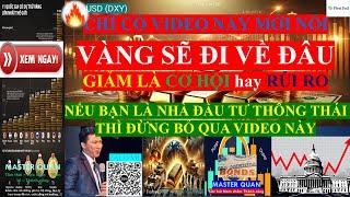 Chỉ có Video này mới nói VÀNG sẽ đi về đâu, giảm là CƠ HỘI hay RỦI RO? #giavanghomnay #gold #muavang