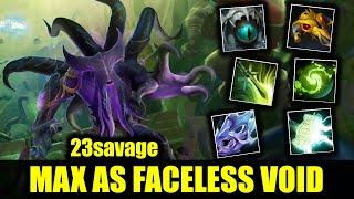  MAX AS FACELESS VOID - 23savage - 21 kills - Dota 2 Pro Game Highlights