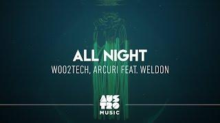 Woo2tech, Arcuri feat. Weldon - All Night [Lyric Vídeo]