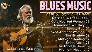 Whiskey Blues Music - Best Slow Blues Songs -