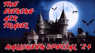 The Evening Air Travel Halloween Special '24