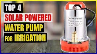 Best Solar Powered Water Pump For Irrigations 2024 - Top 4 Picks