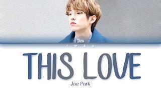 Jae Park (박제형) - This Love (Cover) (Eng) Color Coded Lyrics/한국어 가사