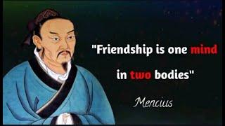 Mencius Quotes About Friendship & Life | Friendship is One Mind in Two Bodies