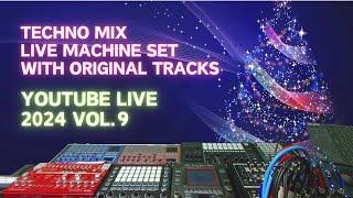 Techno Mix YouTube Live 2024 vol.9 | Live  Machine Set with Original Tracks