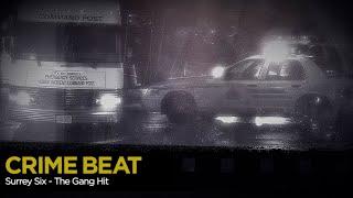 Crime Beat: Surrey Six — The Gang Hit | S5 E14