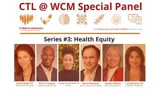 CTL@WCM Special Panel on Health Equity