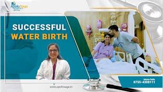 Successful Water Birth Delivery | Mrs. Nishtha Jhalani - Patient Testimonial | Apollo Sage Hospitals