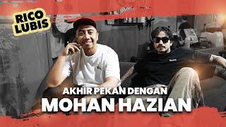 Akhir pekan dengan Mohan Hazian