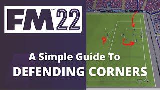 FM22 Tactic | Defensive Corners | Guide to Routine Setup