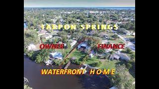 OWNER FINANCE TARPON SPRINGS WATERFRONT HOME FOR SALE