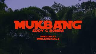 Eddy G Bomba - Mukbang (Official Music Video) | Dancehall 2025