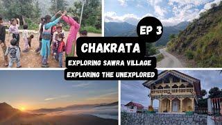 Chakrata Family Trip : Best Weekend Getaways from Delhi NCR | Part 3 - Exploring Sawra village