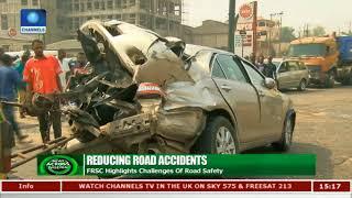 FRSC Highlights Challenges Of Reducing Road Accidents & Safety