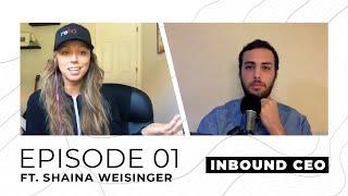 Shaina Weisinger, CEO @ Repurpose House | Episode 1 | Inbound CEO w/ Marti Sanchez