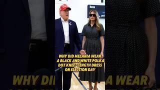 Why did Melania wear a black and white polka dot knee-length dress on Election Day?#shorts #usa