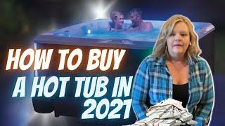 How To Buy a Hot Tub 2021... tips that nobody talks about!