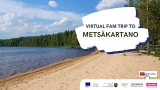 Virtual Fam Trip to Northern Savo Lakeland: Metsäkartano