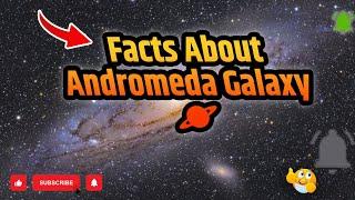  10 Amazing Facts About Andromeda Galaxy 🪐   Our Closest Galactic Neighbor! 