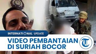 Pembelot Bocorkan Video Pembantaian Massal di Suriah, Jadi Bukti Kuat Adanya Kejahatan Perang