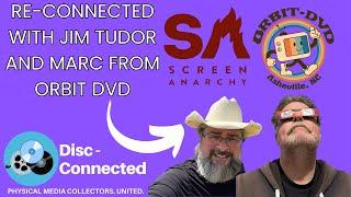 Re-Connected June 27th, 2024: Announcements and more with Jim Tudor and Marc from Orbit DVD!!