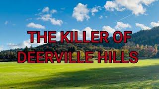 The Killer of Deerville Hills