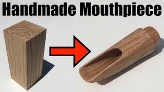 Making a Saxophone Mouthpiece from a Block of Wood