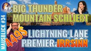 Big Thunder Mountain schließt, Lightning Lane Premier Pass Irsinn und das Ende von Dinoland USA