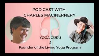 Podcast with yoga Guru Charles MacInerney on breathing and poses for social isolation