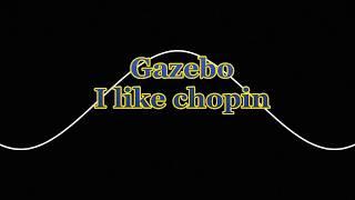 Gazebo I like chopin