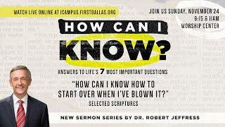 LIVE: "How Can I Know How To Start Over When I've Blown It?” | Nov 24, 2024 | 9:15am CT