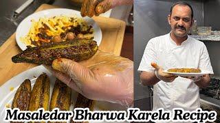 Bharwa Karela Recipe | भरवा करेला | Stuffed Karela Recipe | Masaledar Karela By Chef Khursheed Alam