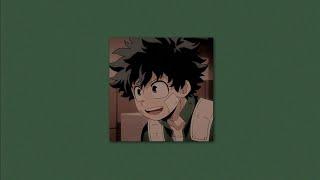 going to your safe place with Izuku Midoriya (a playlist)