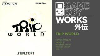 Trip World retrospective: No items, final destination | Game Boy Works Gaiden #04