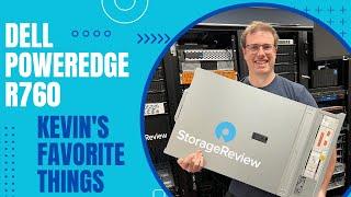 Dell PowerEdge R760: Kevin's Favorite Things